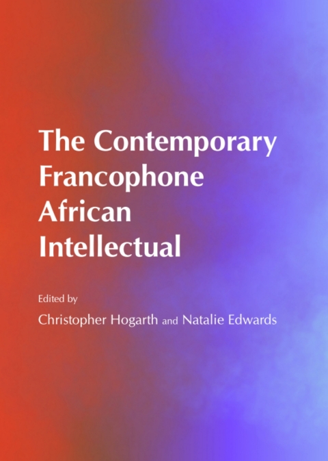 Cover image for book The Contemporary Francophone African Intellectual