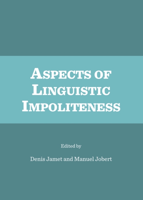 Cover image for book Aspects of Linguistic Impoliteness