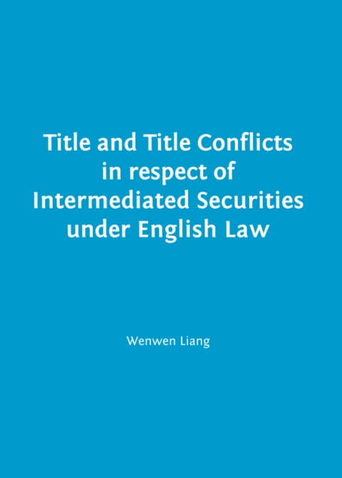 Cover image for book Title and Title Conflicts in respect of Intermediated Securities under English Law