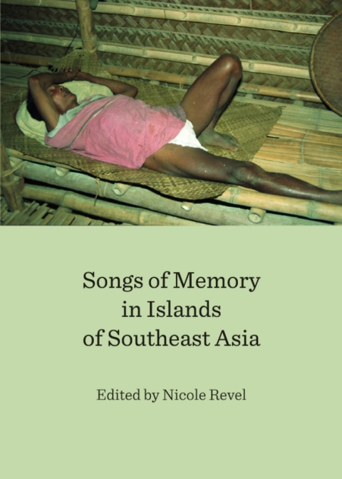Cover image for book Songs of Memory in Islands of Southeast Asia