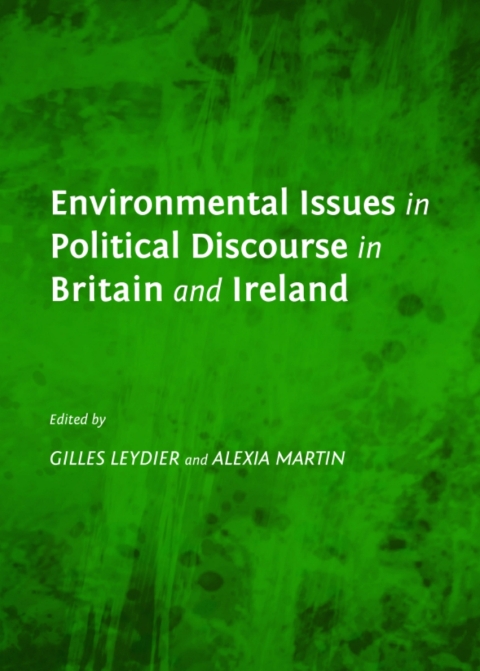 Cover image for book Environmental Issues in Political Discourse in Britain and Ireland