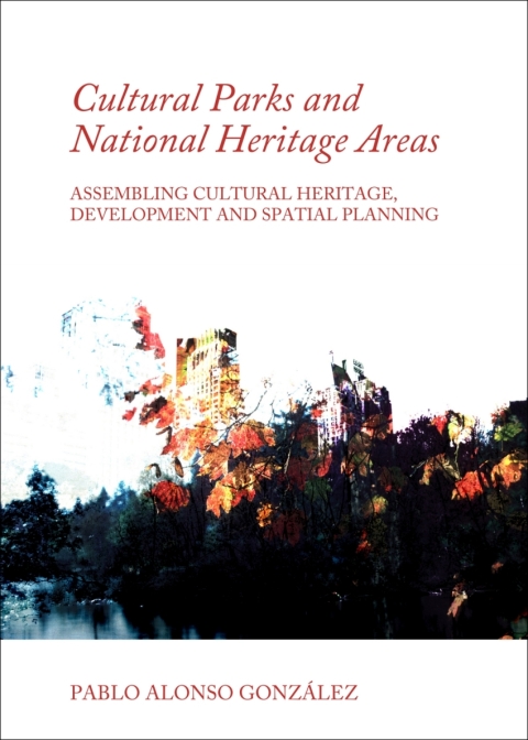 Cover image for book Cultural Parks and National Heritage Areas