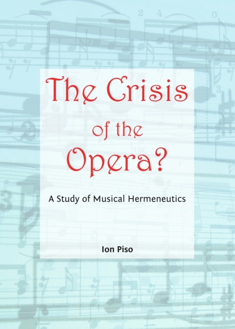 Cover image for book The Crisis of the Opera? A Study of Musical Hermeneutics