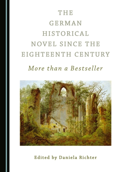 Cover image for book The German Historical Novel since the Eighteenth Century