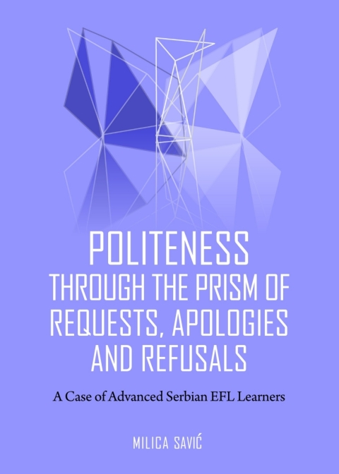 Cover image for book Politeness through the Prism of Requests, Apologies and Refusals