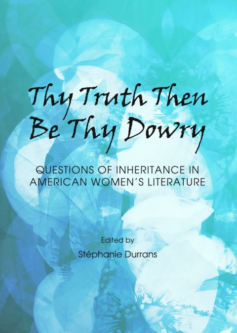 Cover image for book Thy Truth Then Be Thy Dowry