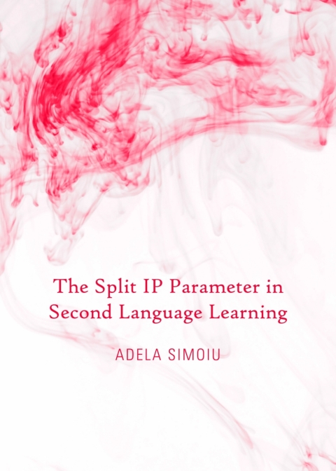 Cover image for book The Split IP Parameter in Second Language Learning