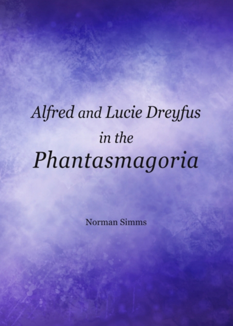 Cover image for book Alfred and Lucie Dreyfus in the Phantasmagoria