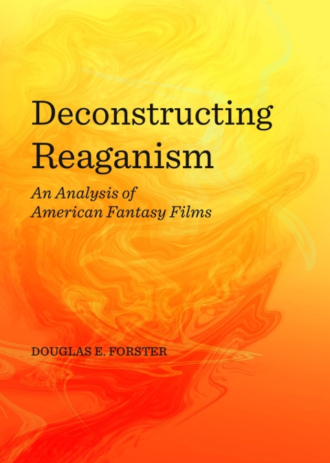 Cover image for book Deconstructing Reaganism