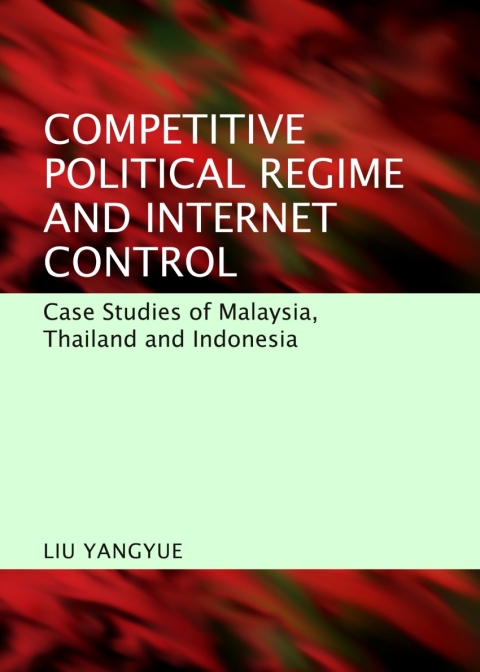 Cover image for book Competitive Political Regime and Internet Control