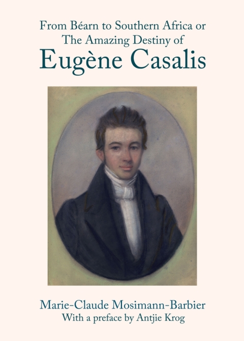 Cover image for book From Béarn to Southern Africa or The Amazing Destiny of Eugène Casalis