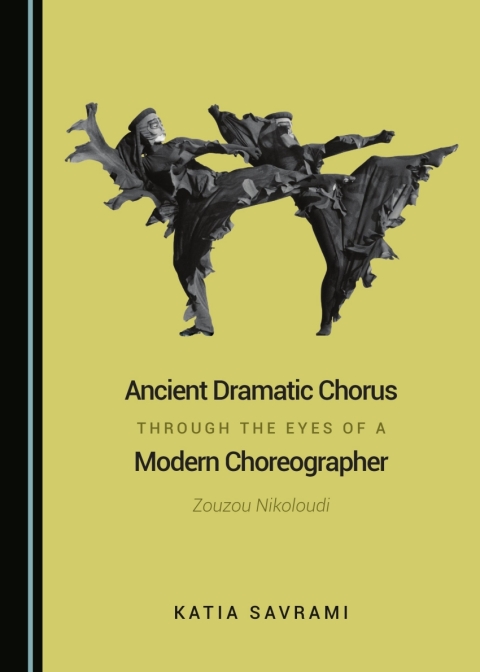 Cover image for book Ancient Dramatic Chorus through the Eyes of a Modern Choreographer