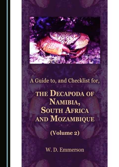 Cover image for book A Guide to, and Checklist for, the Decapoda of Namibia, South Africa and Mozambique (Volume 2)