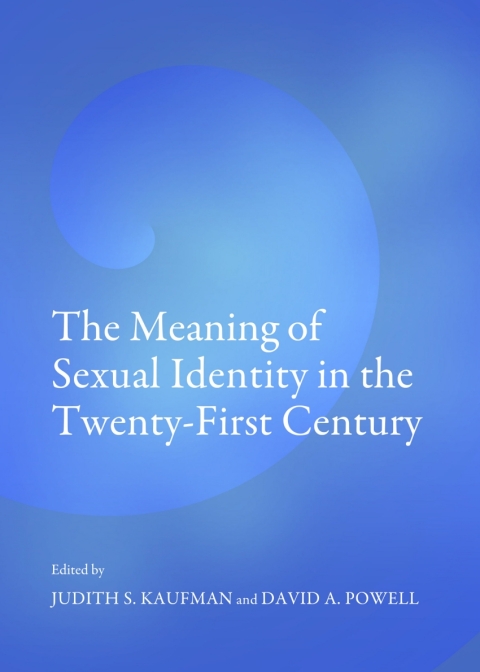 Cover image for book The Meaning of Sexual Identity in the Twenty-First Century