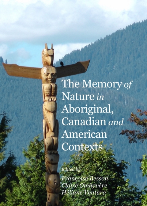 Cover image for book The Memory of Nature in Aboriginal, Canadian and American Contexts