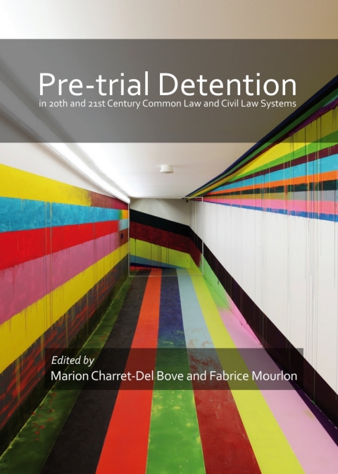 Cover image for book Pre-trial detention in 20th and 21st Century Common Law and Civil Law Systems