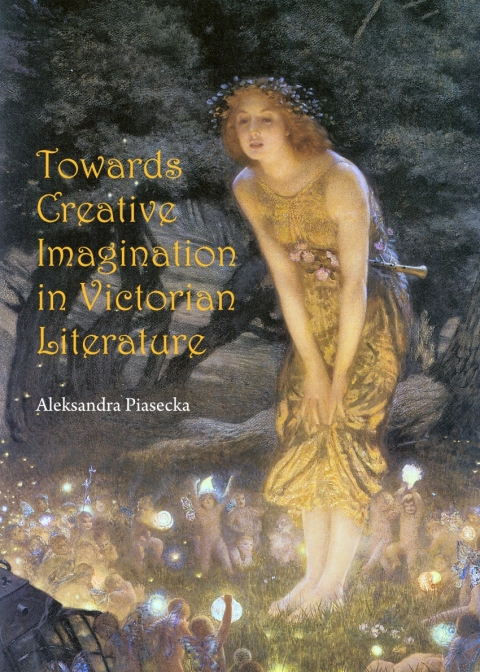 Cover image for book Towards Creative Imagination in Victorian Literature