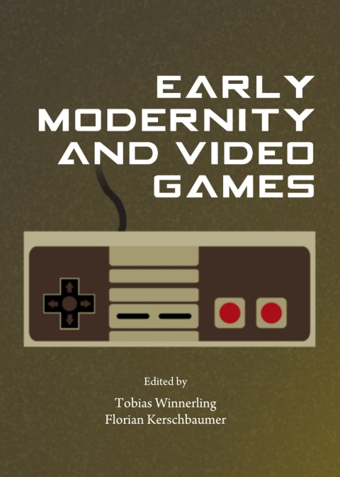 Cover image for book Early Modernity and Video Games