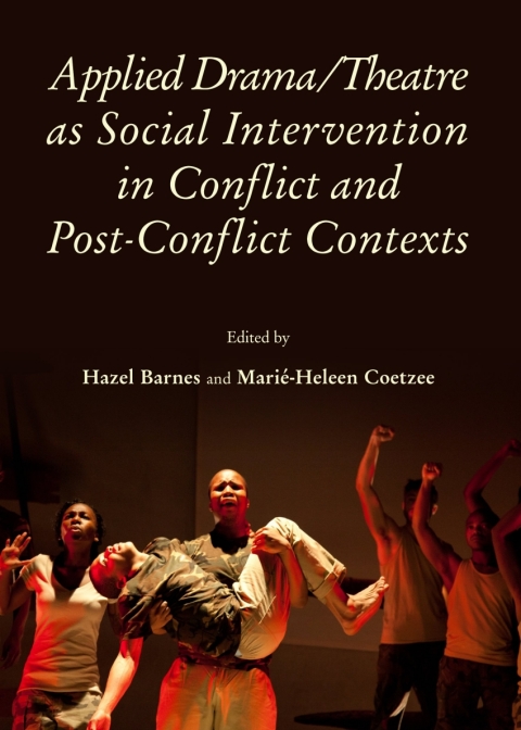 Cover image for book Applied Drama/Theatre as Social Intervention in Conflict and Post-Conflict Contexts