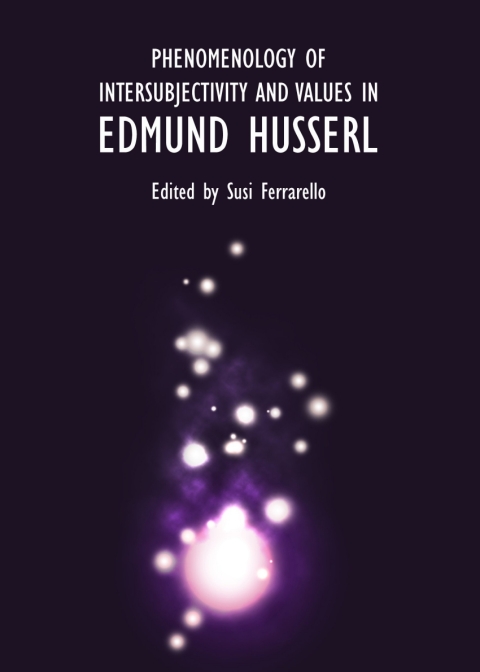 Cover image for book Phenomenology of Intersubjectivity and Values in Edmund Husserl