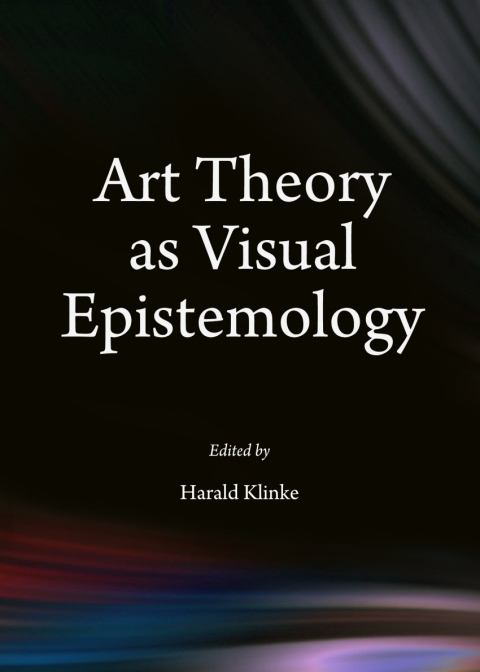 Cover image for book Art Theory as Visual Epistemology