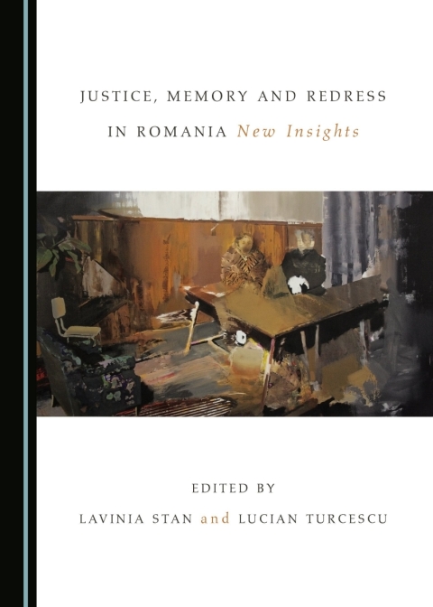 Cover image for book Justice, Memory and Redress in Romania