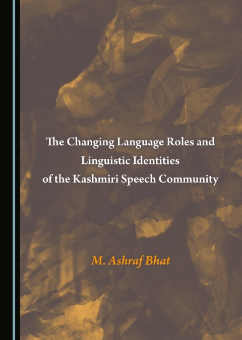 Cover image for book The Changing Language Roles and Linguistic Identities of the Kashmiri Speech Community