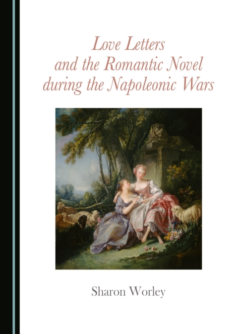 Cover image for book Love Letters and the Romantic Novel during the Napoleonic Wars