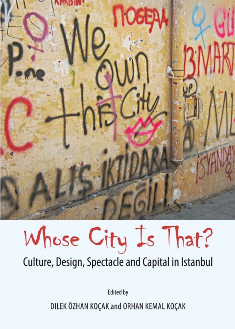 Cover image for book Whose City Is That? Culture, Design, Spectacle and Capital in Istanbul