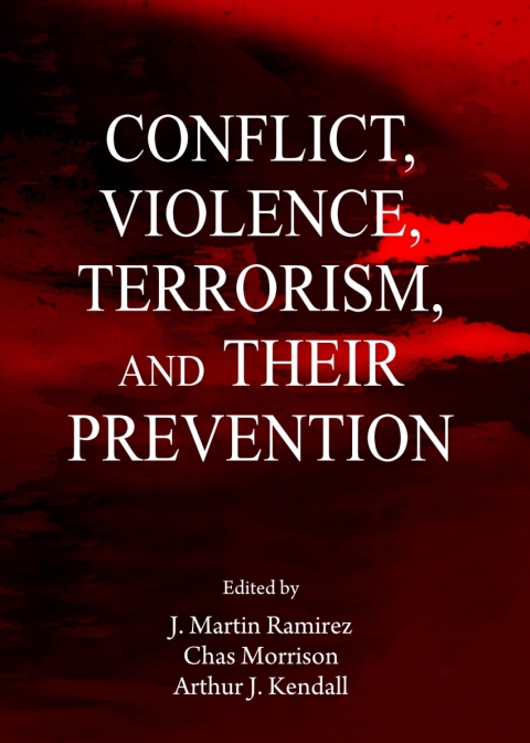 Cover image for book Conflict, Violence, Terrorism, and their Prevention