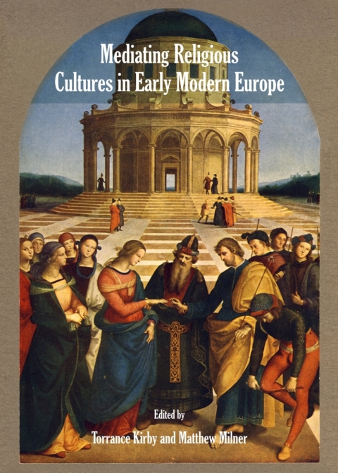 Cover image for book Mediating Religious Cultures in Early Modern Europe