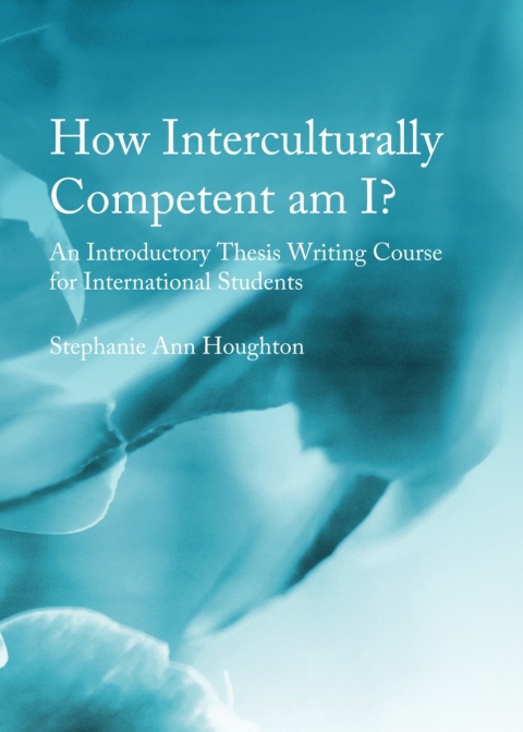 Cover image for book How Interculturally Competent am I? An Introductory Thesis Writing Course for International Students