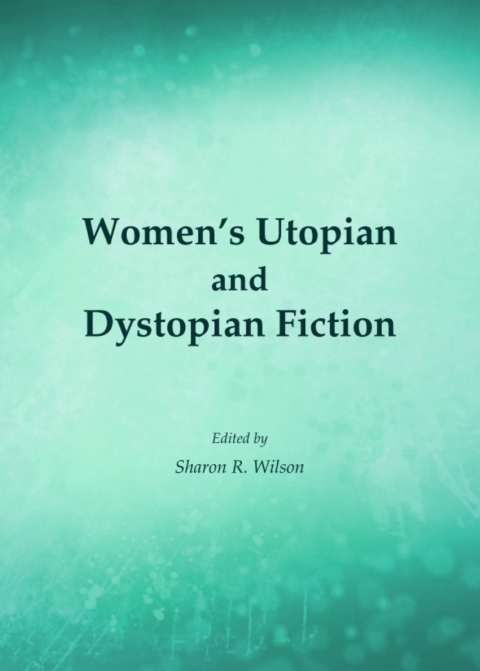 Cover image for book Women's Utopian and Dystopian Fiction