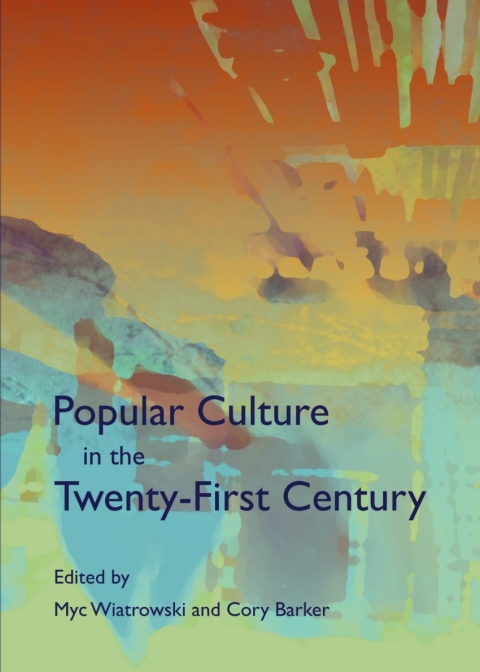 Cover image for book Popular Culture in the Twenty-First Century