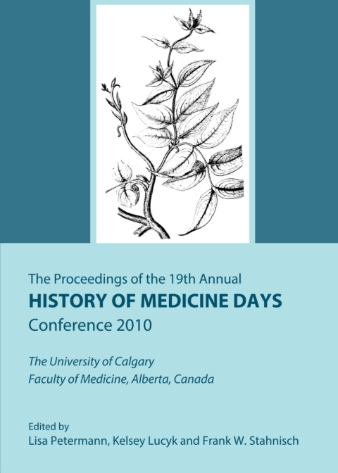 Cover image for book The Proceedings of the 19th Annual History of Medicine Days Conference 2010