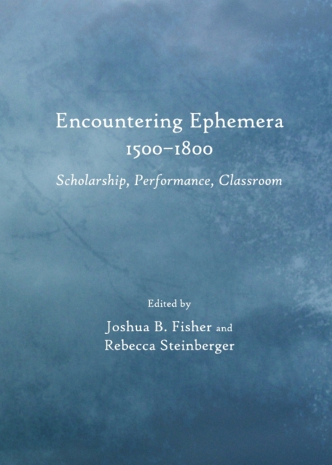 Cover image for book Encountering Ephemera 1500-1800