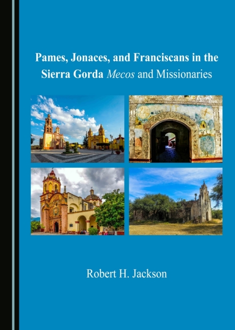 Cover image for book Pames, Jonaces, and Franciscans in the Sierra Gorda