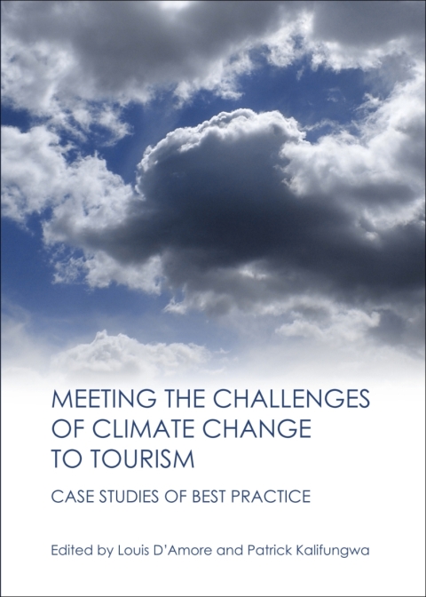 Cover image for book Meeting the Challenges of Climate Change to Tourism