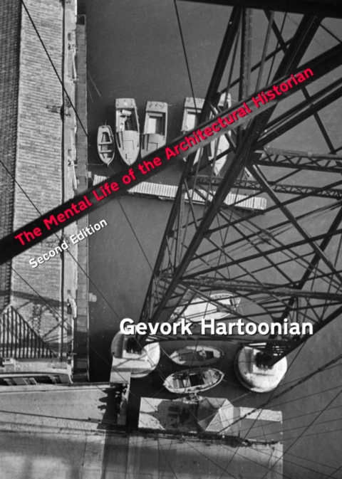 Cover image for book The Mental Life of the Architectural Historian