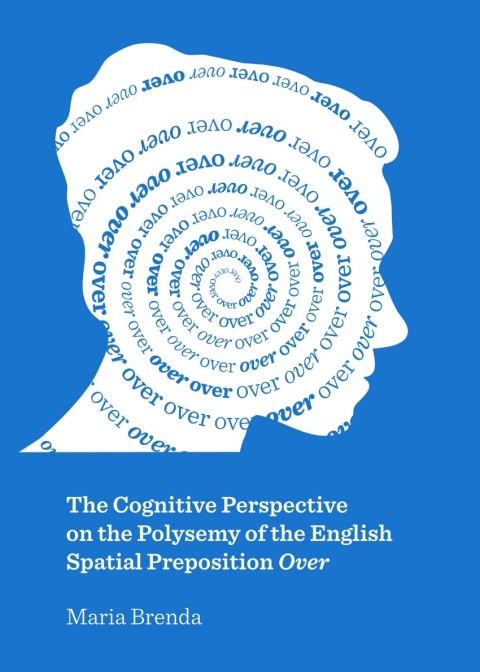 Cover image for book The Cognitive Perspective on the Polysemy of the English Spatial Preposition Over