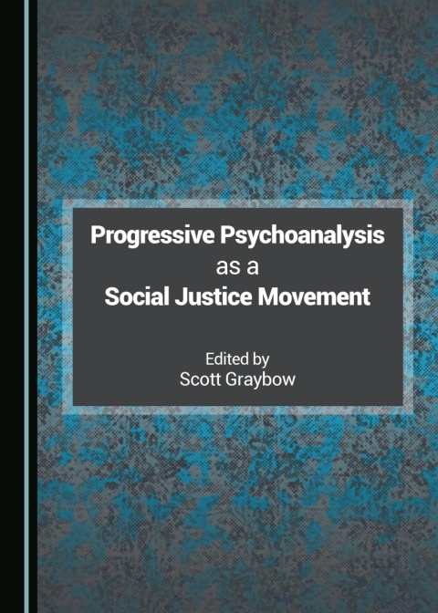 Cover image for book Progressive Psychoanalysis as a Social Justice Movement