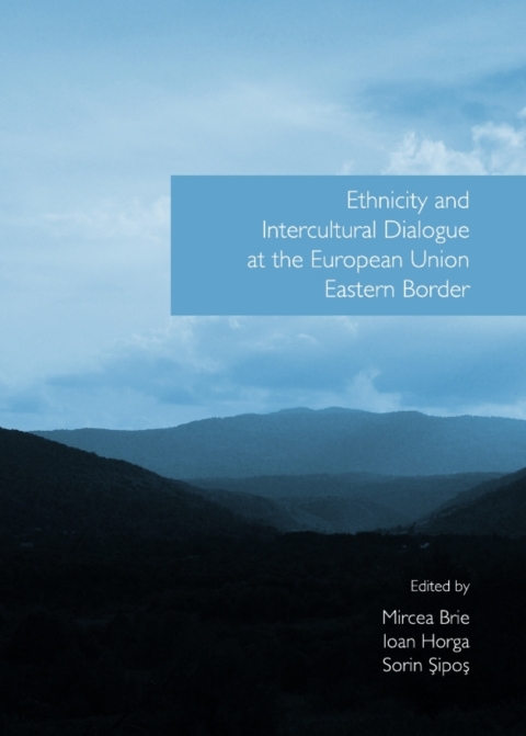 Cover image for book Ethnicity and Intercultural Dialogue at the European Union Eastern Border