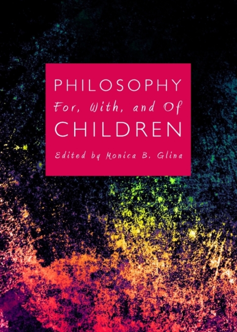 Cover image for book Philosophy For, With, and Of Children