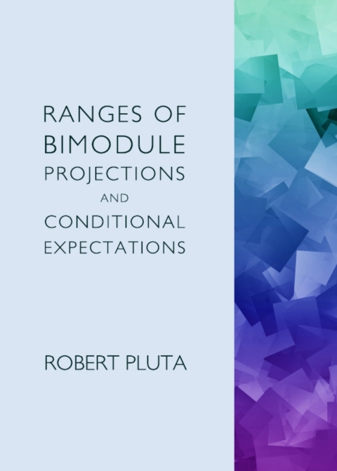 Cover image for book Ranges of Bimodule Projections and Conditional Expectations