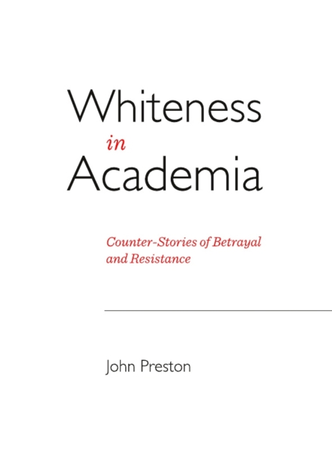 Cover image for book Whiteness in Academia