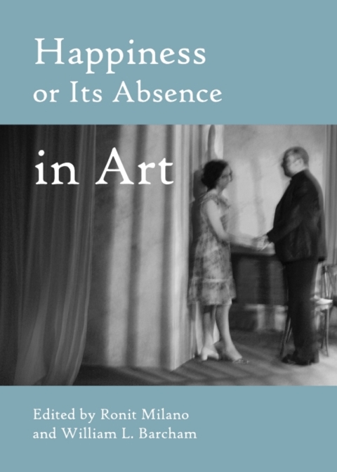 Cover image for book Happiness or Its Absence in Art