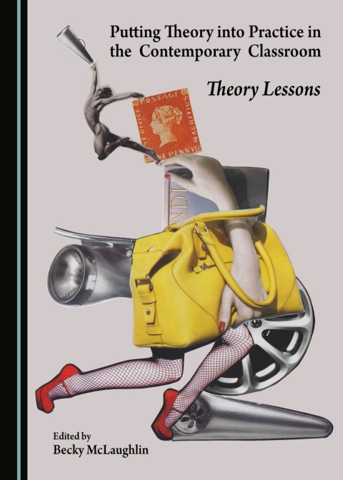 Cover image for book Putting Theory into Practice in the Contemporary Classroom