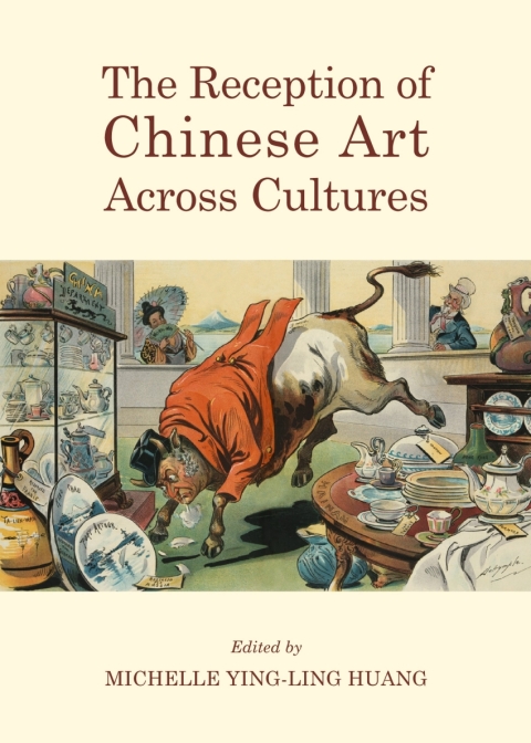 Cover image for book The Reception of Chinese Art Across Cultures