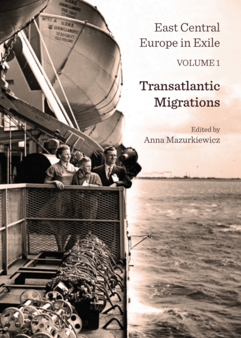 Cover image for book East Central Europe in Exile Volume 1