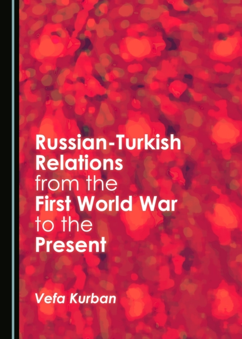 Cover image for book Russian-Turkish Relations from the First World War to the Present